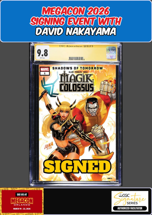 MAGIK & COLOSSUS #1 CGC SS 9.8 DAVID NAKAYAMA SIGNED MEGACON PRESALE