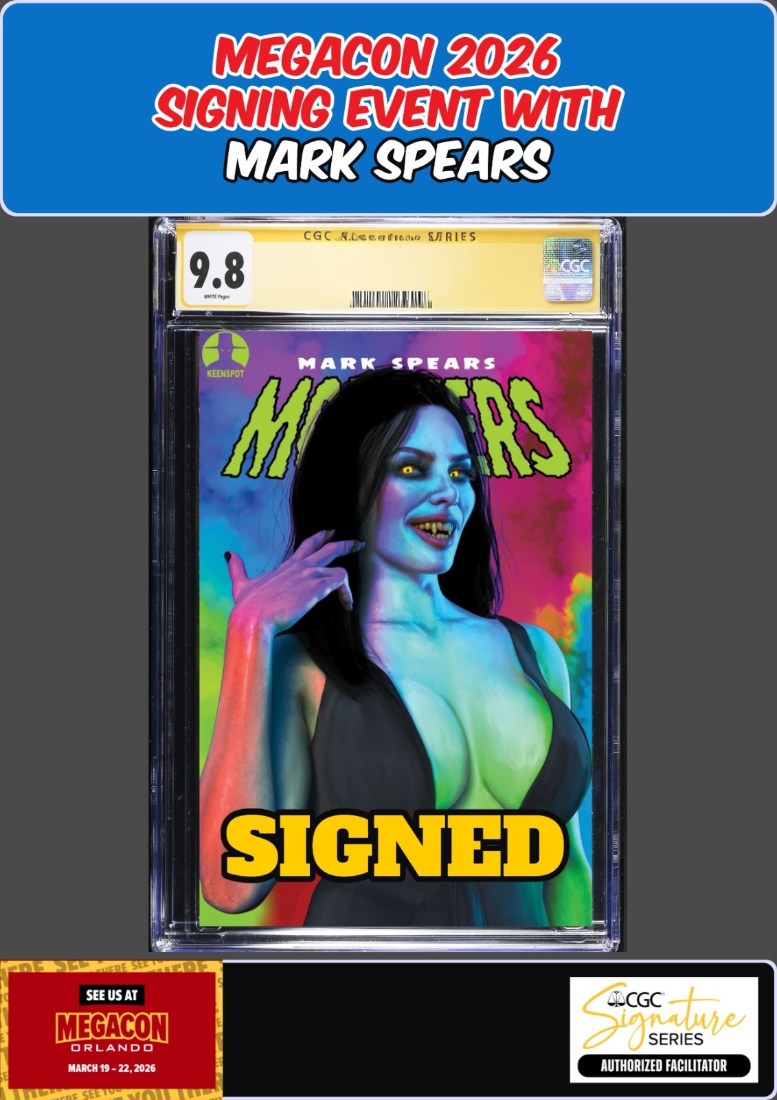 MARK SPEARS MONSTERS #9 LADY DRACULA CGC 9.8 MARK SPEARS SIGNED MEGACON PRESALE