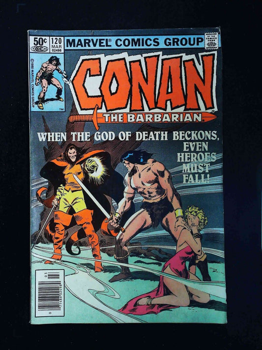 Conan The Barbarian #120  Marvel Comics 1981 Fn Newsstand