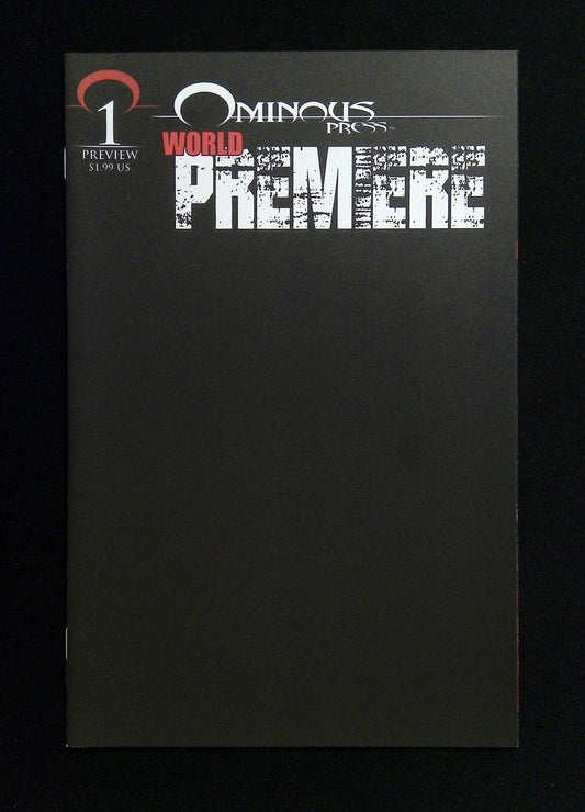 World Premiere #1B  OMINOUS PRESS Comics 2016 NM-  Black Variant