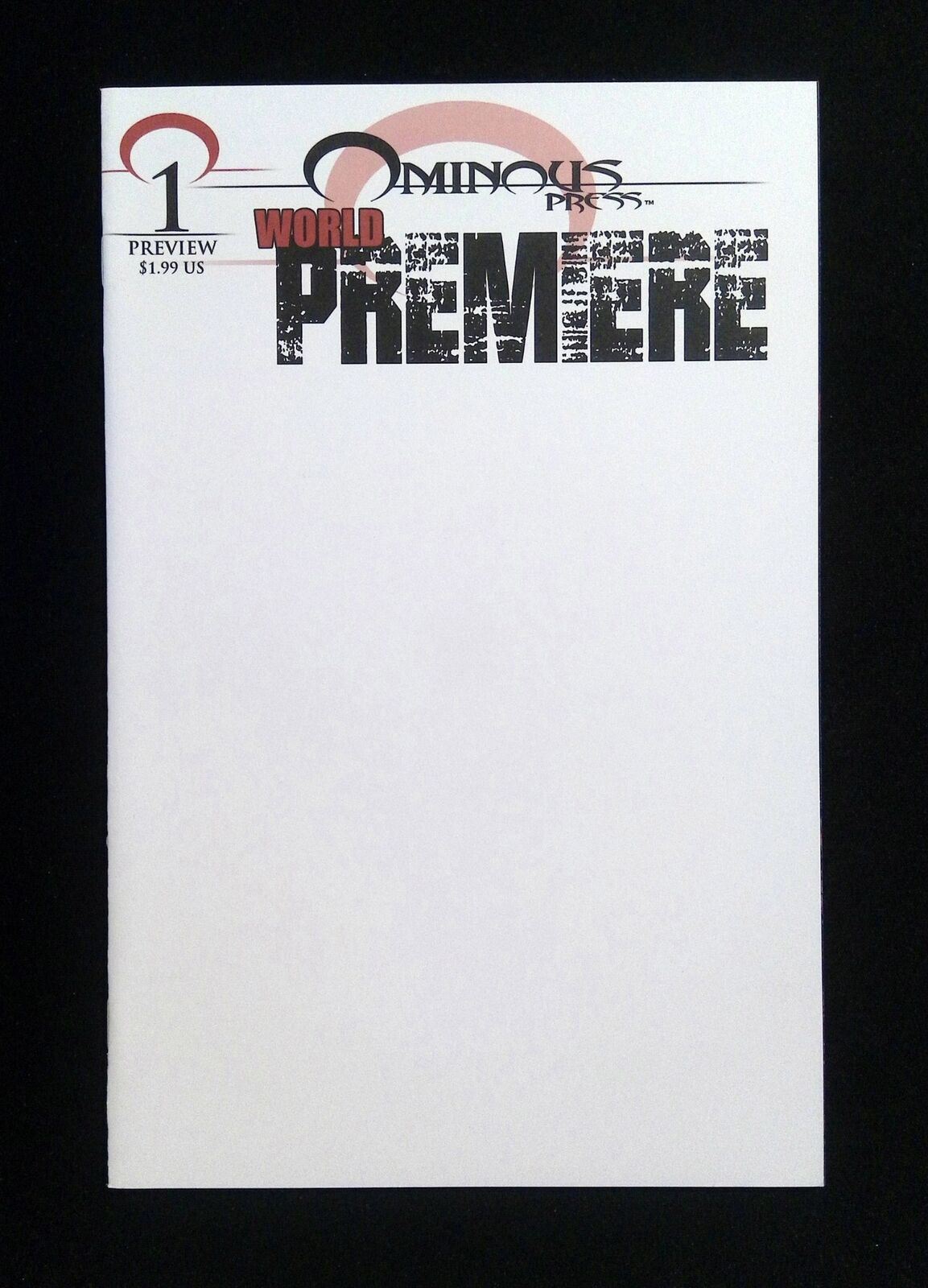 World Premiere #1W  OMINOUS PRESS Comics 2016 NM  White Variant