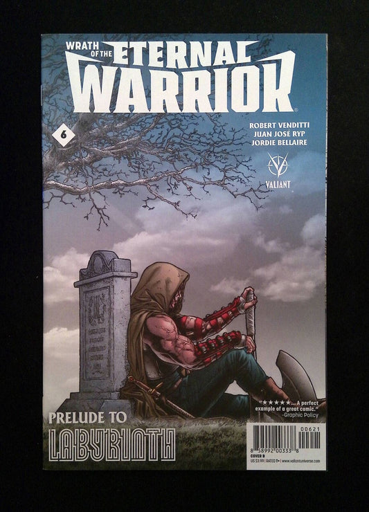 Wrath Of The Eternal Warrior #6B  VALIANT Comics 2016 NM  RYP VARIANT