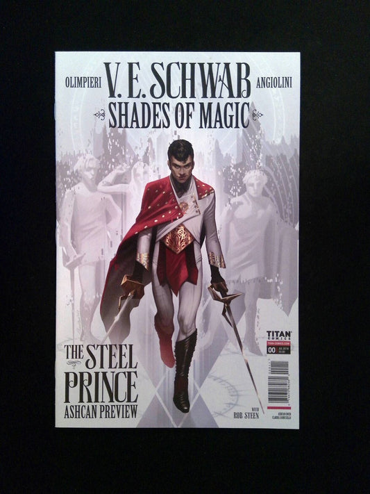 V. E. SChwab Shades Of Magic The Steel Prince #0  Titan 2018 NM  ASHCAN PREVIEW