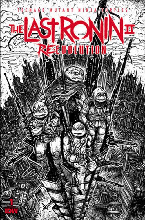 TMNT: Last Ronin II-Re-Evolution #1 Variant Eastman B&W 1:100 12.13 NM