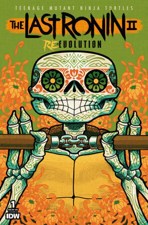 TMNT: Last Ronin II-Re-Evolution #1 Variant Dia de  los Muertos 12.13 PRESALE NM